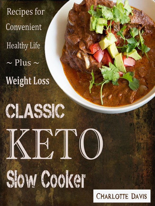 Title details for Classic Keto Slow Cooker by Charlotte Davis - Available